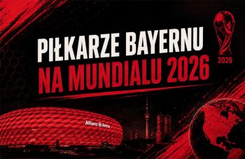 Kto z Bayernu Monachium zagra na mistrzostwach świata 2026?