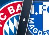 DFB Pokal: FC Bayern - 1. FC Magdeburg